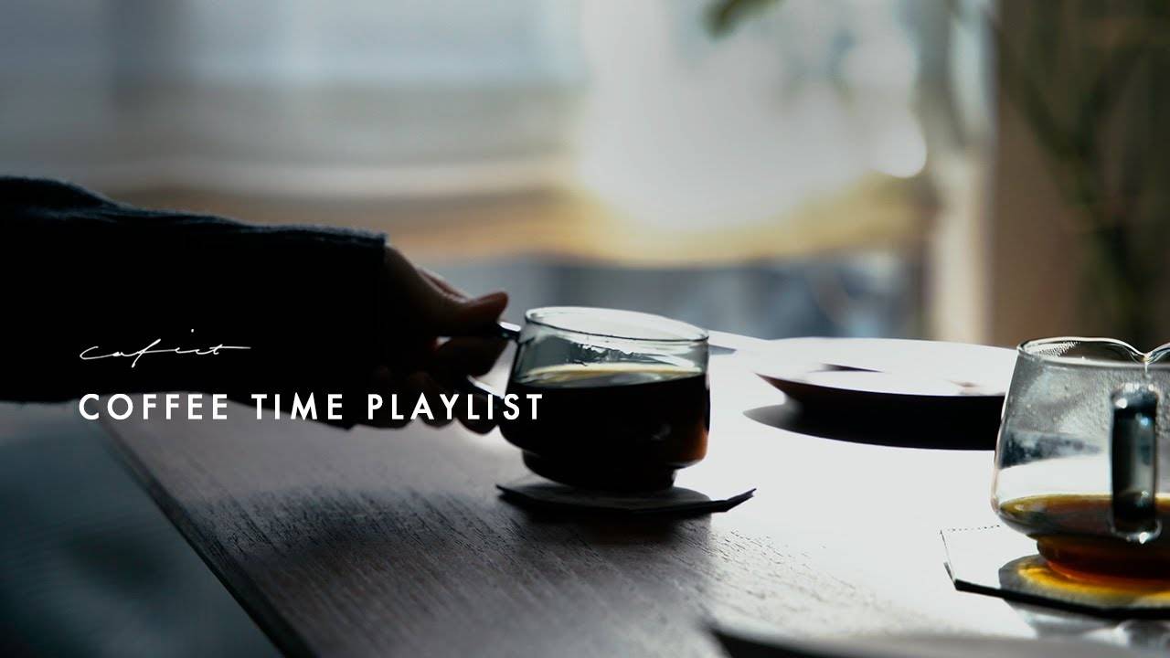 【Playlist】朝とコーヒータイムのはじまりに | Music for Relaxing During Morning Coffee Time